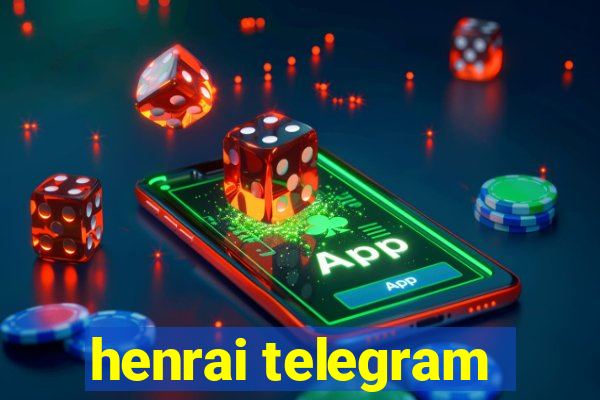 henrai telegram